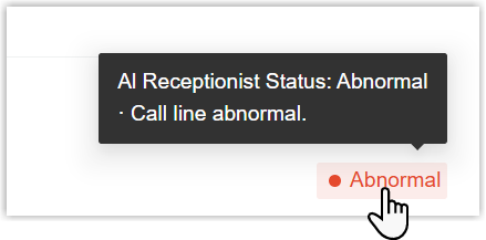 Hovering over an abnormal AI receptionist status