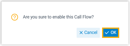 Confirmation dialog for enabling a call flow