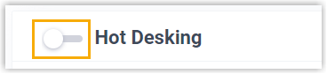 Extension Features tab with the Hot Desking toggle turned off