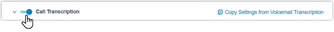 Call Transcription toggle with the option to copy settings from voicemail transcription