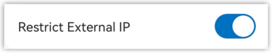 Advanced settings screen with the Restrict External IP option switched on