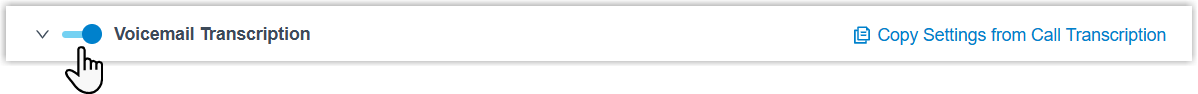 The Voicemail Transcription toggle with the Copy Settings from Call Transcription button