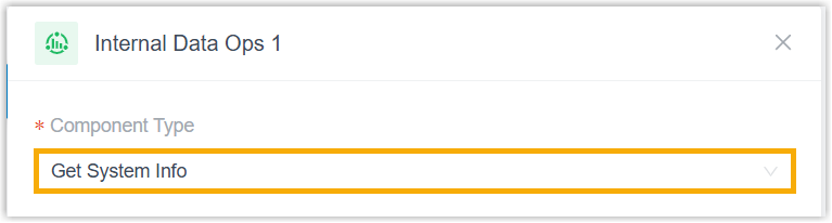 Component Type drop-down set to Get System Info