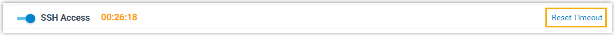 The Reset Timeout control restarting the SSH access countdown