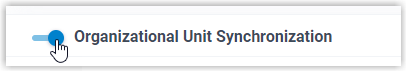 Organizational Unit Synchronization toggle switched on