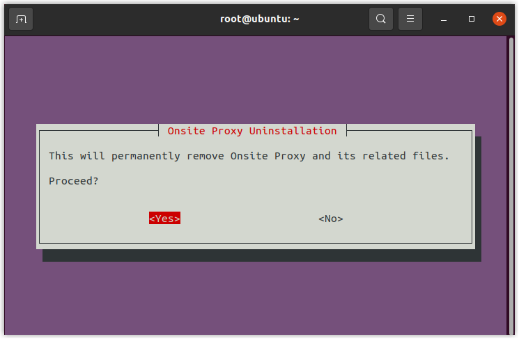 Confirmation prompt asking whether to proceed with removing the Onsite Proxy